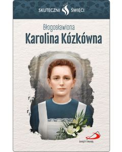 okładka_Karta Skuteczni Święci - bł. Karolina Kózkówna