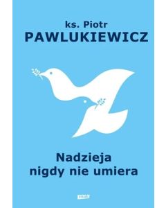 Nadzieja nigdy nie umiera