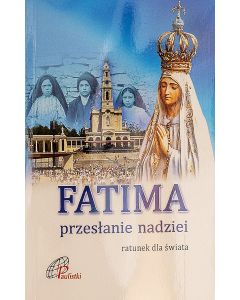 Fatima. Przesłanie nadziei 