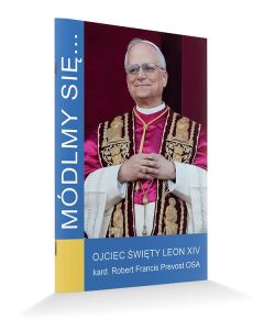 Módlmy się... Ojciec Święty Leon XIV