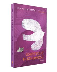 Uskrzydlić duchowość