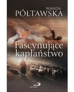 Fascynujące kapłaństwo