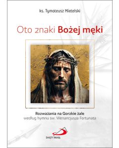 Oto znaki Bożej męki