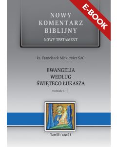 E-book. NKB Ewangelia wg św. Łukasza  cz.1, rozdziały 1-11. NT III