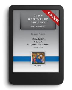 E-book. NKB Ewangelia wg św. Mateusza cz.2, rozdziały 14-28. NT I