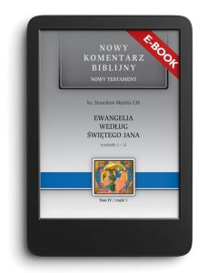 E-book. NKB Ewangelia wg św. Jana cz.1, rozdziały 1-12. NT IV