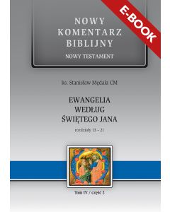 E-book. NKB Ewangelia wg św. Jana cz.2, rozdziały 13-21. NT IV