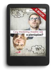 E-book. Czy możemy modlić się o pieniądze?