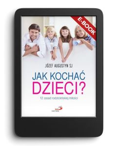 E-book. Jak kochać dzieci?