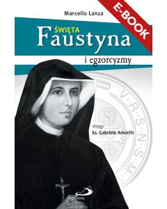 E-book. Święta Faustyna i egzorcyzmy