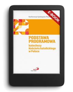 E-book. Podstawa programowa katechezy Kościoła Katolickiego w Polsce