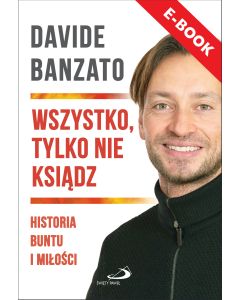 E-book. Wszystko, tylko nie ksiądz