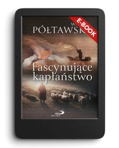 E-book. Fascynujące kapłaństwo