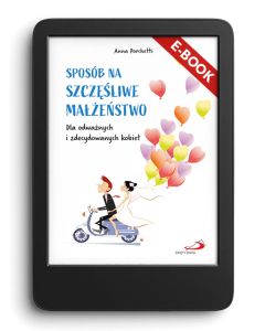 E-book. Sposób na szczęśliwe małżeństwo