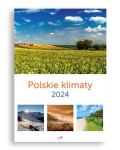 Kalendarz 2024 - Polskie klimaty