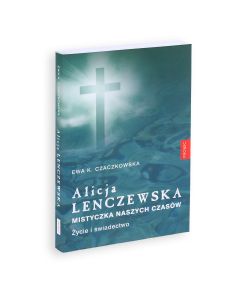 okładka_Alicja Lenczewska. Mistyczka naszych czasów