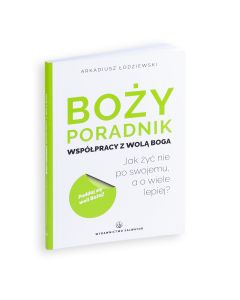 Boży poradnik współpracy z wolą Boga