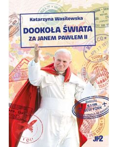 okładka_Dookoła świata za Janem Pawłem II