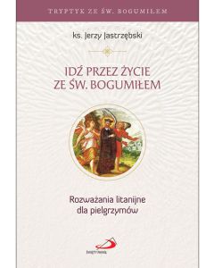 okładka_Idź przez życie ze św. Bogumiłem