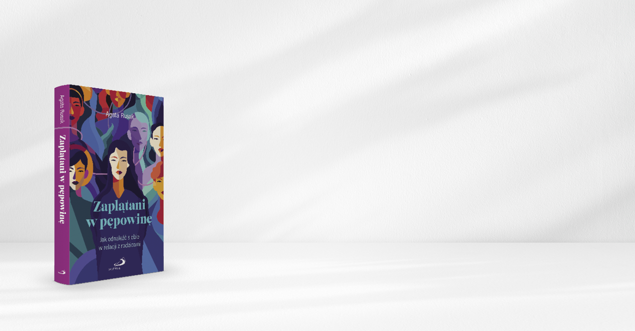 10 inspirujących cytatów<br /> z książki „Zaplątani w pępowinę”